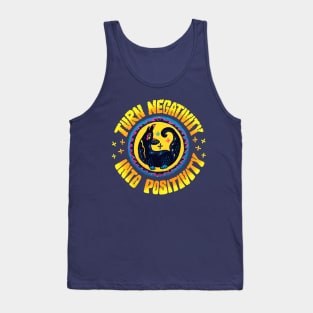 Turn Negativity Into Positivity Tank Top